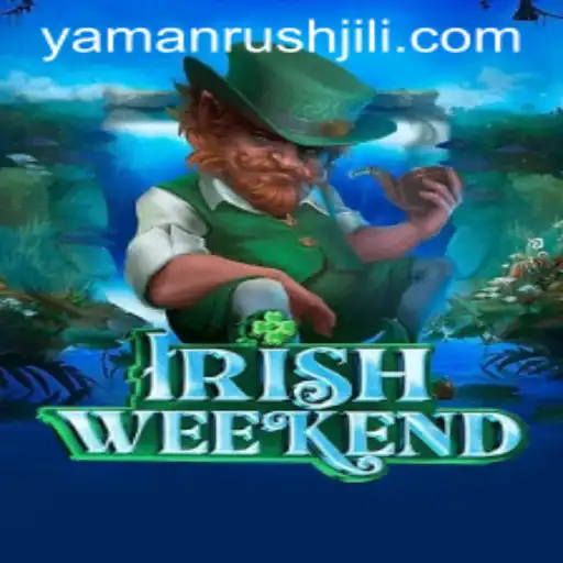 Exploring the Exciting World of IrishWeekend: A Dive into YamanRush