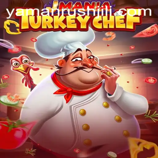 Delve into the Exciting World of JManiaTurkeyChef and Experience the YamanRush Phenomenon