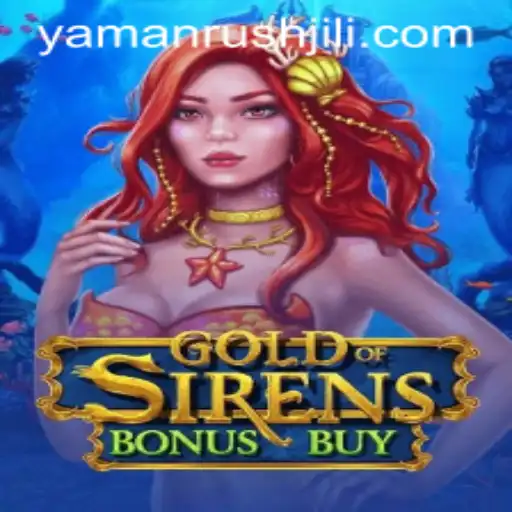 Exploring the GoldofSirensBonusBuy Game: Dive into the YamanRush Adventure