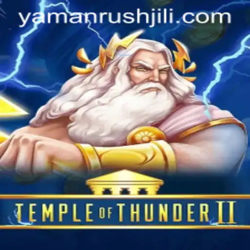 TempleofThunderII: Exploring the Thrilling World of YamanRush